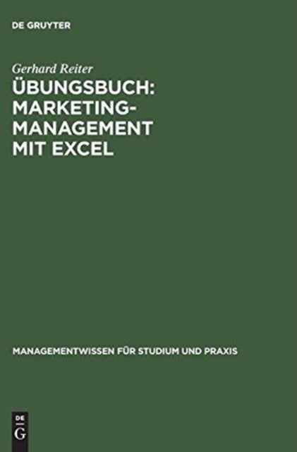 Übungsbuch: Marketing-Management mit EXCEL - Marketing-Management mit EXCEL