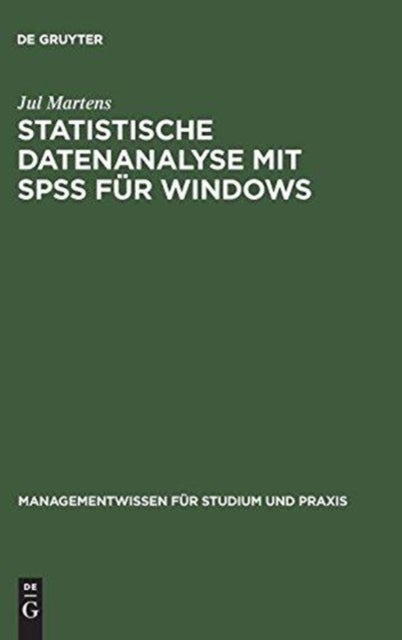 Statistische Datenanalyse mit SPSS für Windows