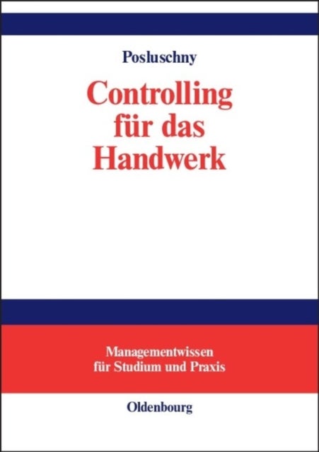 Controlling für das Handwerk - Durchgangige Fallstudie Mit Softwareunterstutzung