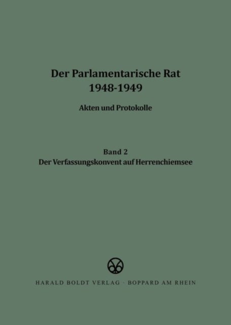 Der Verfassungskonvent auf Herrenchiemsee