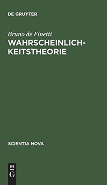 Wahrscheinlichkeitstheorie - Einfuhrende Synthese Mit Kritischem Anhang
