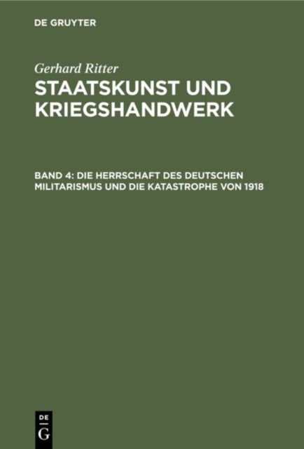 Herrschaft des deutschen Militarismus und die Katastrophe von 1918