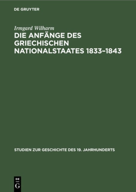 Die Anfänge des griechischen Nationalstaates 1833–1843