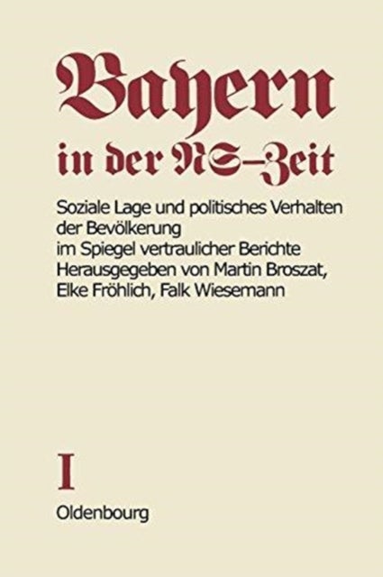 Soziale Lage und politisches Verhalten der Bevölkerung im Spiegel vertraulicher Berichte