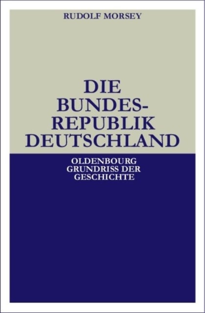 Bundesrepublik Deutschland - Entstehung Und Entwicklung Bis 1969