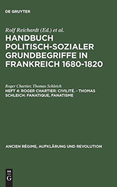 Roger Chartier: Civilité. - Thomas Schleich: Fanatique, Fanatisme - Civilite. - Thomas Schleich: Fanatique, Fanatisme