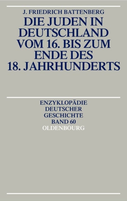 Die Juden in Deutschland Vom 16. Bis Zum Ende Des 18. Jahrhunderts