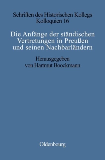 Die Anfänge der ständischen Vertretungen in Preußen und seinen Nachbarländern