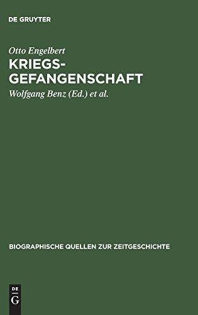 Kriegsgefangenschaft - Berichte Uber Das Leben in Gefangenenlagern Der Alliierten