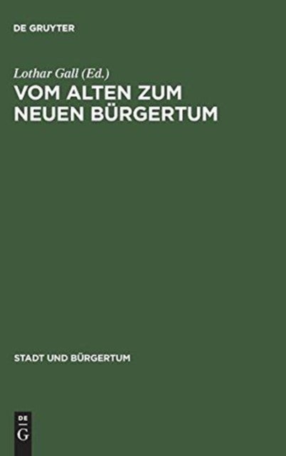 Vom alten zum neuen Bürgertum - Die Mitteleuropaische Stadt Im Umbruch 1780-1820