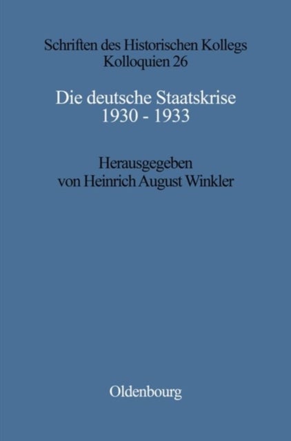 deutsche Staatskrise 1930 - 1933 - Handlungsspielraume Und Alternativen