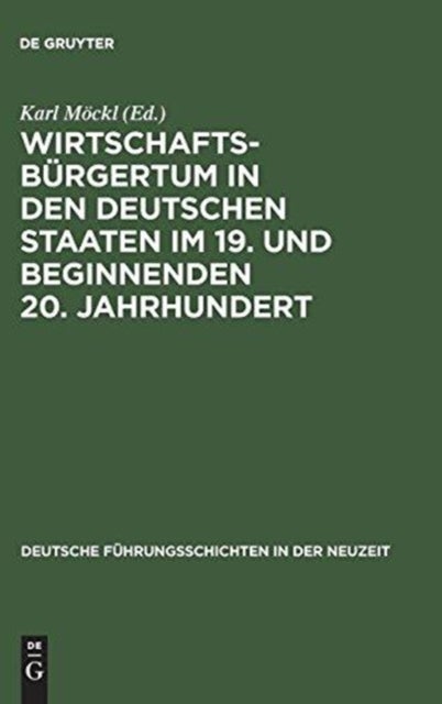 Wirtschaftsbürgertum in den deutschen Staaten im 19. und beginnenden 20. Jahrhundert