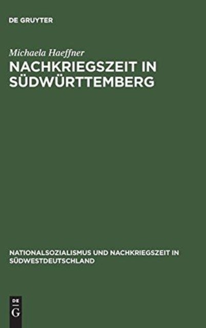 Nachkriegszeit in Südwürttemberg - Die Stadt Friedrichshafen Und Der Kreis Tettnang in Den Vierziger Und Funfziger Jahren