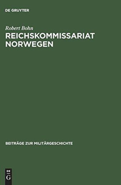 Reichskommissariat Norwegen - »Nationalsozialistische Neuordnung« Und Kriegswirtschaft