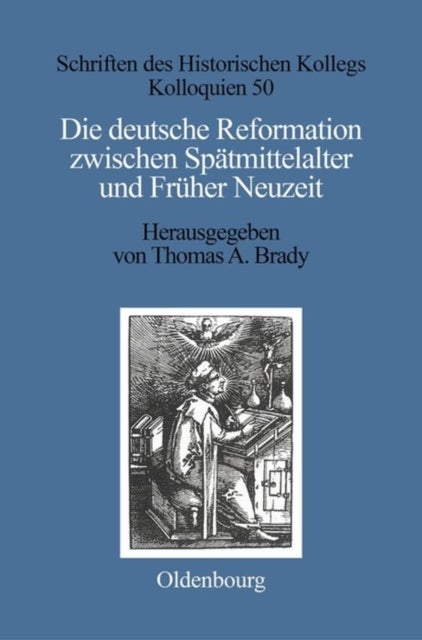 Die deutsche Reformation zwischen Spatmittelalter und Fruher Neuzeit