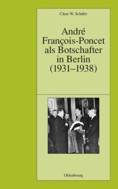 Andre Francois-Poncet als Botschafter in Berlin (1931-1938)