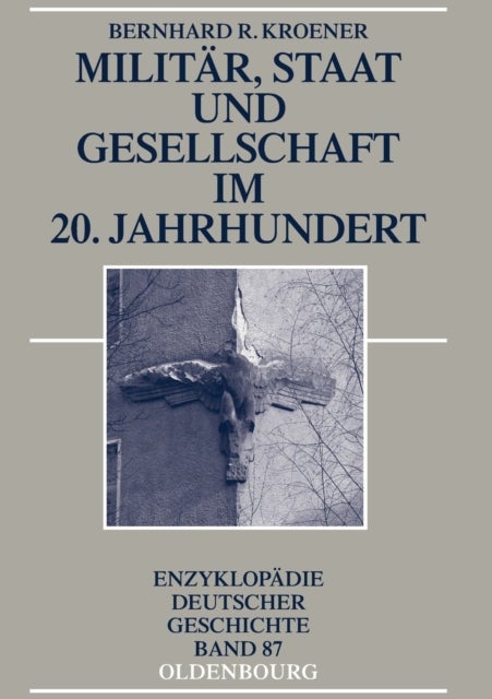 Militar, Staat und Gesellschaft im 20. Jahrhundert (1890-1990)