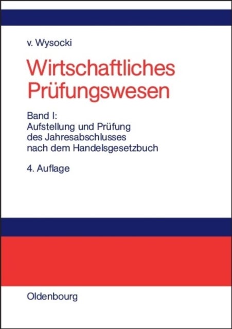 Aufstellung und Prüfung des Jahresabschlusses nach dem Handelsgesetzbuch - Aufstellung und Prufung des Jahresabschlusses nach dem Handelsgesetzbuch
