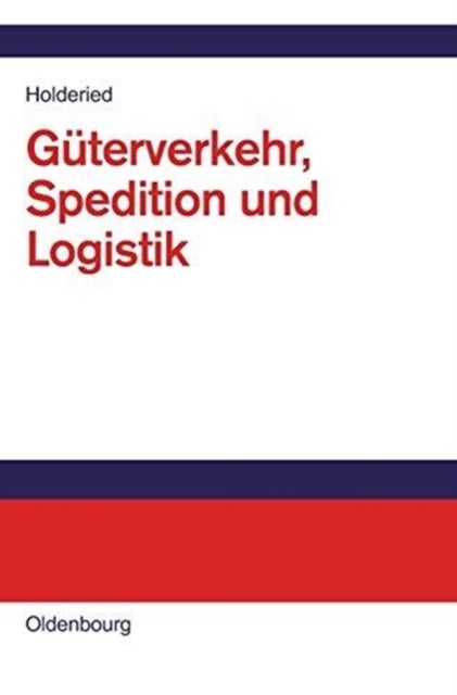 Guterverkehr, Spedition und Logistik