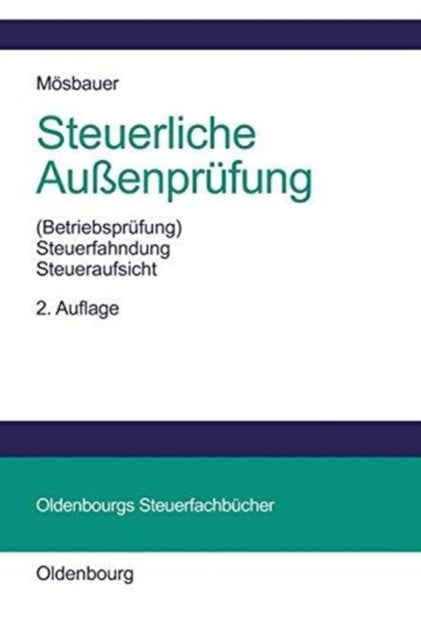 Steuerliche Außenprüfung - (Betriebsprufung) - Steuerfahndung - Steueraufsicht