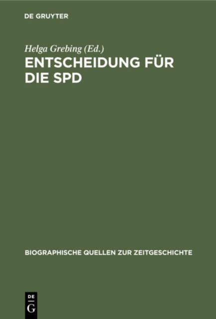 Entscheidung für die SPD - Briefe Und Aufzeichnungen Linker Sozialisten 1944-1948
