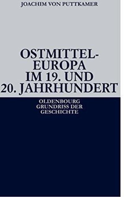 Ostmitteleuropa im 19. und 20. Jahrhundert