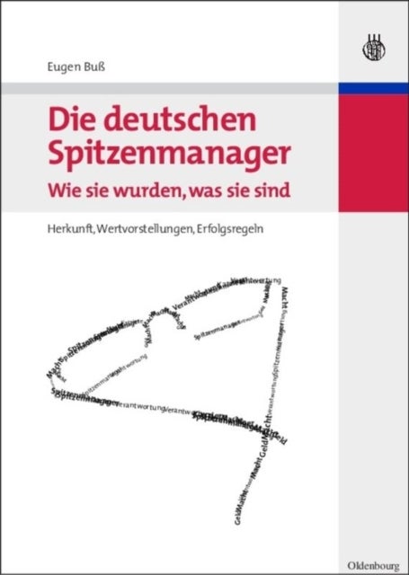 deutschen Spitzenmanager - Wie sie wurden, was sie sind