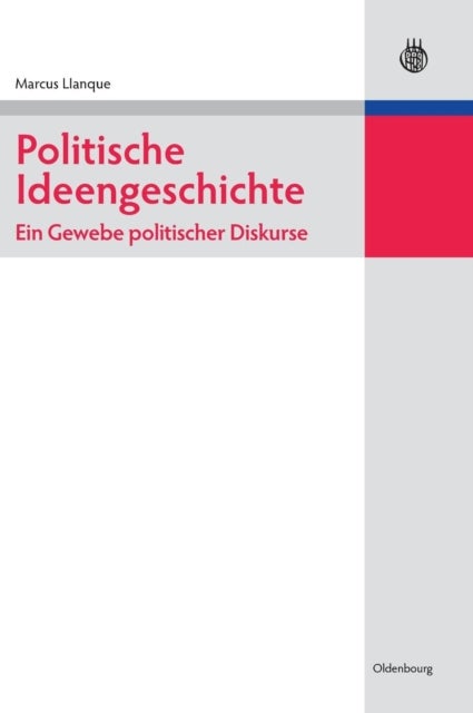 Politische Ideengeschichte – Ein Gewebe politischer Diskurse