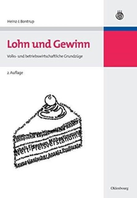 Lohn Und Gewinn - Volks- Und Betriebswirtschaftliche Grundzuge