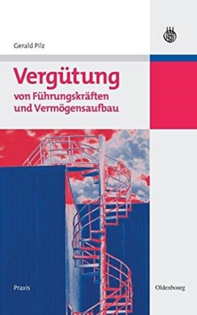 Vergutung Von Fuhrungskraften Und Vermogensaufbau
