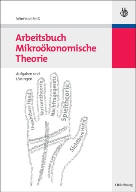 Arbeitsbuch Mikrookonomische Theorie - Aufgaben Und Losungen