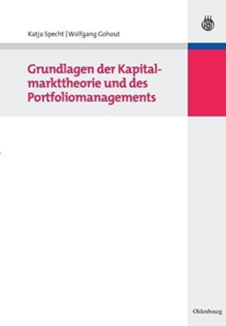 Grundlagen Der Kapitalmarkttheorie Und Des Portfoliomanagements