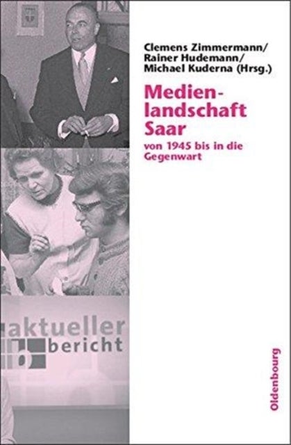 Medienlandschaft Saar - Von 1945 Bis in Die Gegenwart