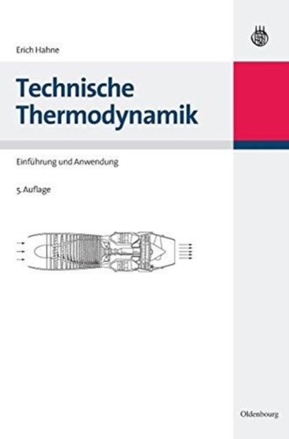 Technische Thermodynamik - Einfuhrung Und Anwendung