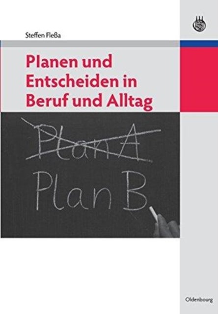 Planen und Entscheiden in Beruf und Alltag