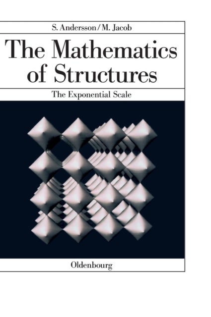 Mathematics of Structures - The Exponential Scale