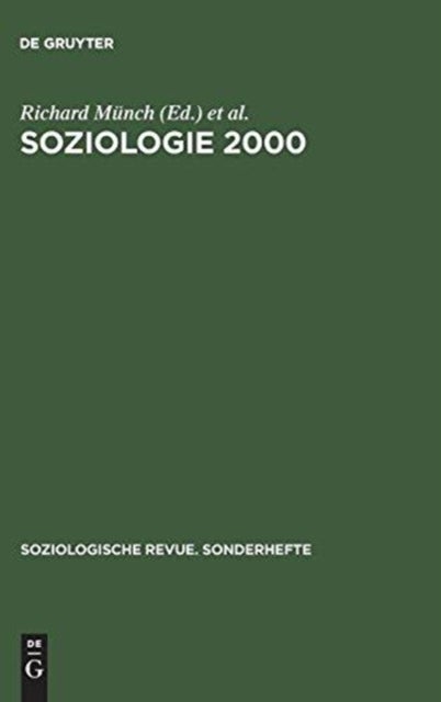 Soziologie 2000 - Kritische Bestandsaufnahmen Zu Einer Soziologie Fur Das 21. Jahrhundert