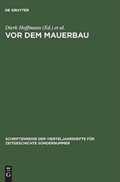 VOR Dem Mauerbau - Politik Und Gesellschaft in Der DDR Der Funfziger Jahre