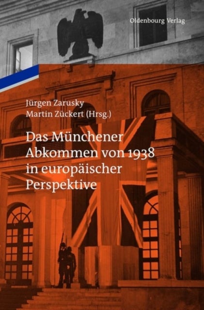 Münchener Abkommen von 1938 in europäischer Perspektive