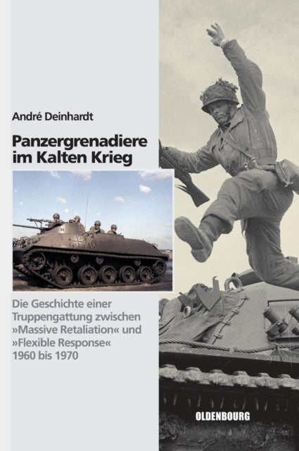 Panzergrenadiere – eine Truppengattung im Kalten Krieg