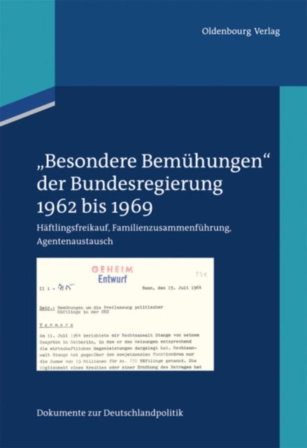 'Besondere Bemuhungen' der Bundesregierung, Band 1 - 1962 bis 1969
