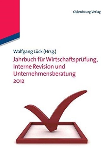 Jahrbuch für Wirtschaftsprüfung, Interne Revision und Unternehmensberatung 2012