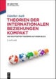 Theorien der Internationalen Beziehungen kompakt