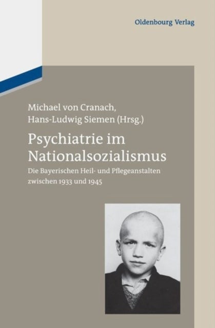Psychiatrie im Nationalsozialismus - Die Bayerischen Heil- Und Pflegeanstalten Zwischen 1933 Und 1945