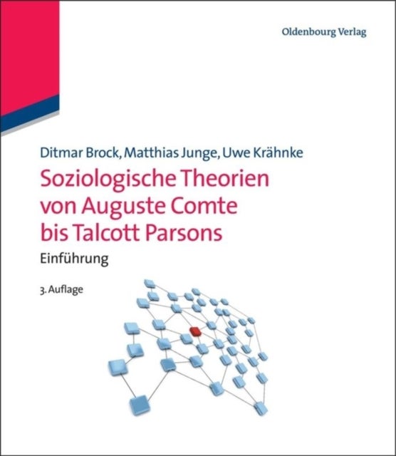 Soziologische Theorien von Auguste Comte bis Talcott Parsons - Einfuhrung