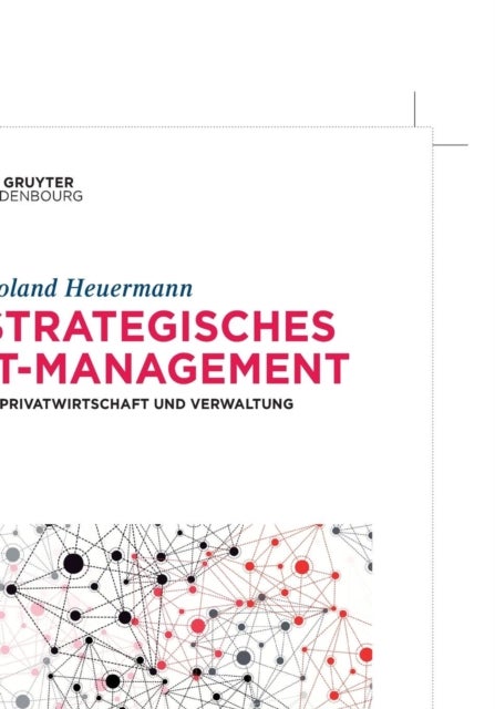 Strategisches IT-Management in Privatwirtschaft und Verwaltung