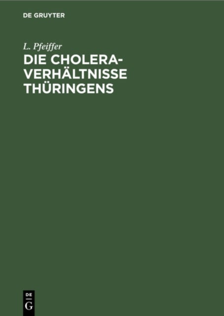 Die Cholera-Verhaltnisse Thuringens
