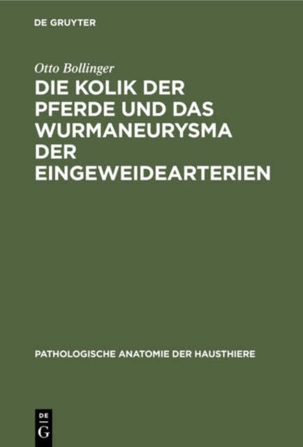 Kolik der Pferde und das Wurmaneurysma der Eingeweidearterien
