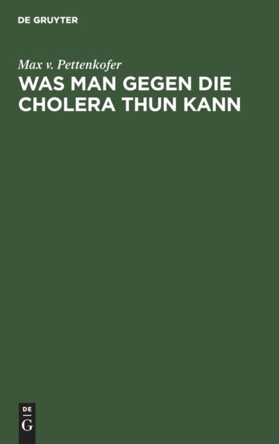 Was man gegen die Cholera thun kann - Ansprache an Das Publikum. Im Auftrage Des Gesundheitsrathes Der Konigl. Haupt- Und Residenzstadt Munchen