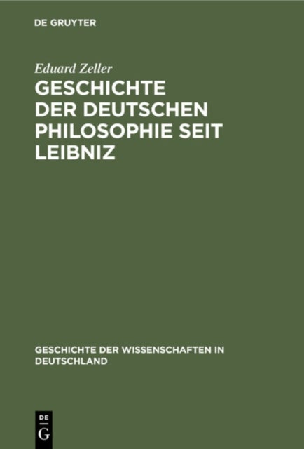 Geschichte Der Deutschen Philosophie Seit Leibniz